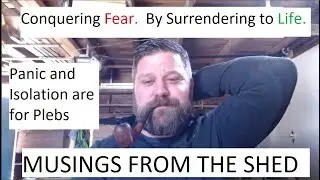 An Anatomy of Fear.  A Christian Response to Fear, Panic, and Isolation.  Old soldier musings.