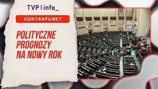 Polityczne prognozy na nowy rok | KONTRAPUNKT