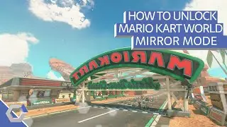 How to unlock Mario Kart World Mirror Mode &ndash;&nbsp;Tips, tricks & Free Roam