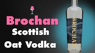Brochan Oat Vodka | Scottish Vodka Review