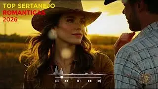 MIX SERTANEJO 2026   TOP SERTANEJO ROMANTICAS 2026   🔥🤠