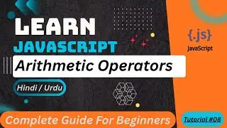 JavaScript Arithmetic Operators Tutorial in Hindi / Urdu 