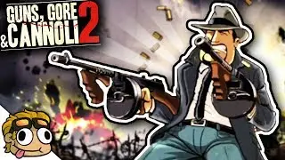 SOMEBODY TOUCHA MY CANNOLI! | Guns, Gore, and Cannoli 2 PC Lets Play Gameplay