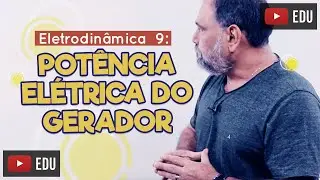 POTÊNCIA ELÉTRICA NO GERADOR -