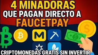💥 4 Minadoras que Pagan Directo a FaucetPay 💸 |  Criptomonedas Gratis sin Invertir