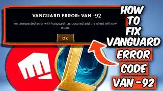 HOW TO FIX VAN -92 ERROR CODE IN LEAGUE OF LEGENDS (2026)