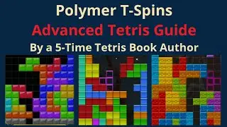 Polymer T-Spins Advanced Tetris Guide