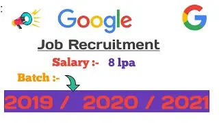 Google Recruitment off-campus  2019 | 2020 |  2021 Batch | Bengaluru & Hyderabad Location