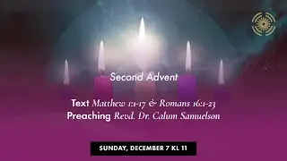 Second Advent Service Sunday, December 7 &bull; Service in English &bull; 10.55