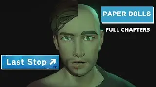 Last Stop | Paper Dolls All Chapters Gameplay