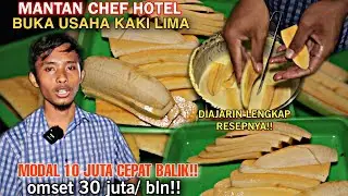MANTAN CHEF HOTEL MILIH JUALAN KAKI LIMA!! USAHA INI OMSET MELEJIT 30 JUTA, DIAJARI LANGSUNG RESEPNY