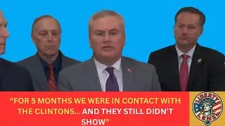 BREAKING: James Comer Announces Contempt Of Congress Proceedings Against Bill And Hillary Clinton