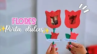 FLORES PORTA DULCES CON GOMA EVA - Manualidades para mamá 💕