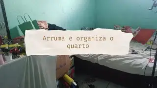 Arruma e organiza o quarto ✨🧹🧽