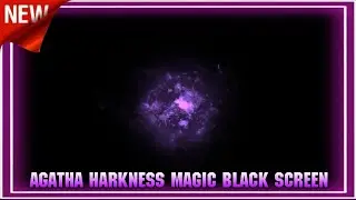AGATHA HARKNESS MAGIC BLACK SCREEN | MAGIC POWER BLACK SCREEN