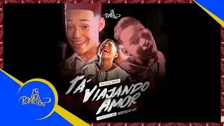 T&aacute; viajando amor - Ruanzinho (Live Session)