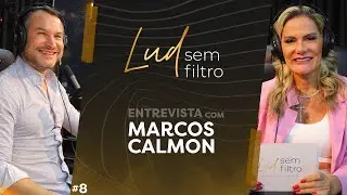 Epis&oacute;dio #8 Marcos Calmon | Lud Sem Filtro