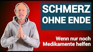 SCHMERZ OHNE ENDE! Was tun, wenn nur noch  Medikamente lindern?