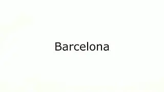 How to Pronounce Barcelona