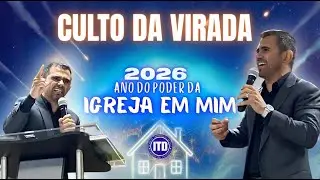 CULTO DA VIRADA - O ANO DO PODER DA IGREJA EM MIM
