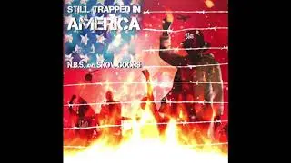 N.B.S. & Snowgoons - Stop (AUDIO) Still Trapped In America