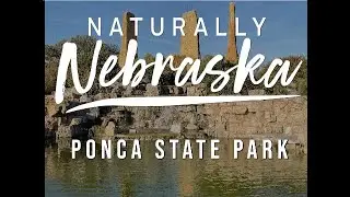 NaturallyNebraska&mdash;Ponca State Park
