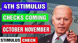 STIMULUS CHECK UPDATE - 4th Stimulus Checks Coming in October November & December