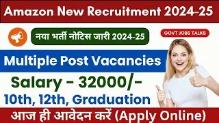 Amazon New Recruitment 2024-25 | Amazon Work From Home Jobs 2025 | Fresher can apply this Job |