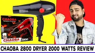 Chaoba 2800 Hair Dryer 2000 Watts Review 2026 | Chaoba 2800 Hair Dryer How To Use | Unboxing | Price