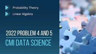 CMI DS 2022 Problem 4 and 5 Solution | Previous Year Paper Discussion