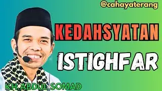 kedahsyatan dari istighfar//kh.abdul somat