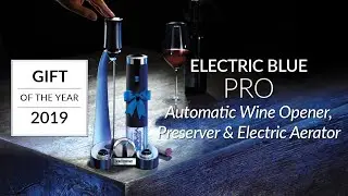 2019 Gift of the Year: Electric Blue Pro All-In-One Wine Opener, Preserver & Aerator