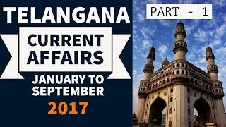 Telangana GK & Current Affairs 2017 - Part 1 - January to September - TSPSC Group 1 & 2 Police