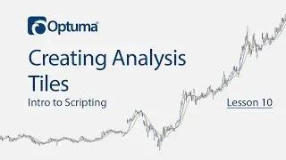 Creating Analysis Tiles | Intro to Scripting in Optuma