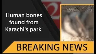 Human bones found from Karachi's park | 4 December 2019 | 92NewsHDUK