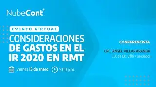 Consideraciones de gastos en el IR Gastos en el IR 2020 en RMT | Evento Virtual NubeCont