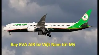 Bay EVA AIR từ Việt Nam tới Mỹ
