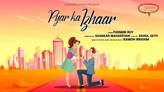 Pyar Ka Izhaar | Lyrical Video | Padmini Roy | Shankar Mahadevan | Ajivasan Sounds