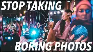 How to stop taking BORING photos?