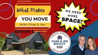 We Need More Space! | What Makes You Move with Chad and Jen Beasley | Episode 1