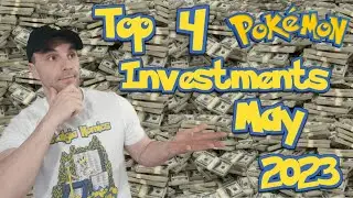 Top 4 Pokemon Investments In May 2023