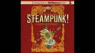 Steampunk! An Anthology of Fantastically Rich and Strange Stories - Gavin J. Grant (editor)