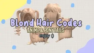 Blond Hair Codes (Y2K- Anime- Ponytails)
