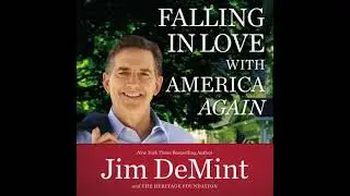Falling in Love with America Again - Jim Demint