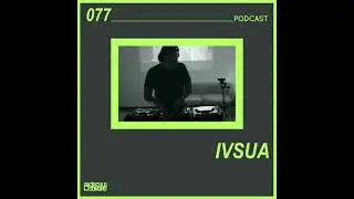 Circulo Sonoro Podcast 077 &ndash; Ivsua