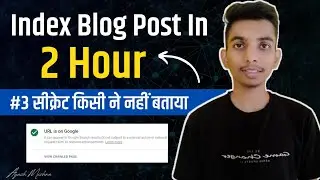 How To Index Blog Post In Google 2022 | Blog Post Not Indexing | Ayush Mishra