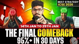 🔥 FINAL 30-Day Comeback Plan to Get 95+ | ICSE Class 10 (Jan 14&ndash;25)