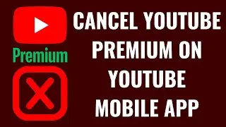 How to Cancel YouTube Premium on YouTube Mobile App