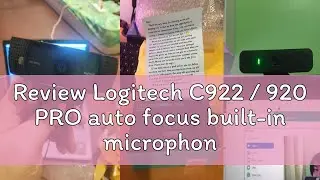 Review Logitech C922 / 920 PRO auto focus built-in microphone HD webcam