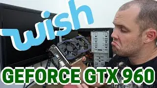 [📦UNBO-TEST✔️] CARTE GRAPHIQUE WISH 🔷 GTX 960 🎮